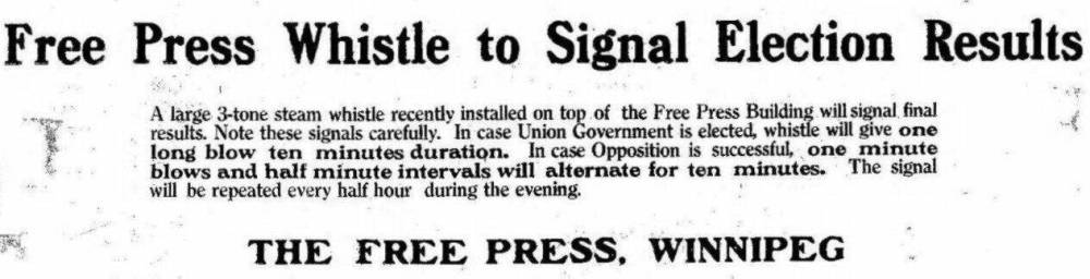 Free Press, Dec. 17, 1917
The first use of the Free Press whistle was to relay the 1917 federal election results.