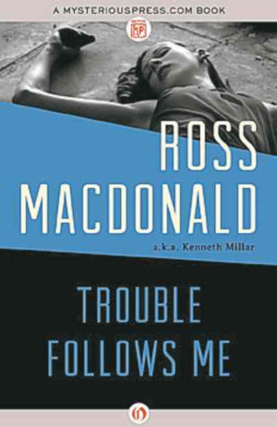 Trouble Follows Me