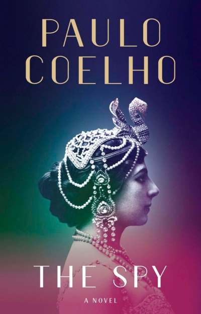 Paulo Coelho’s Mata Hari an empowered feminist martyr