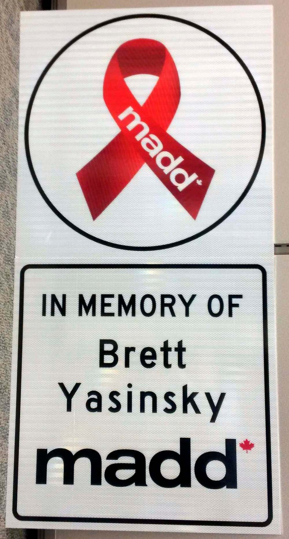 SUPPLIED
MADD roadside memorial sign for Brett Yasinsky.