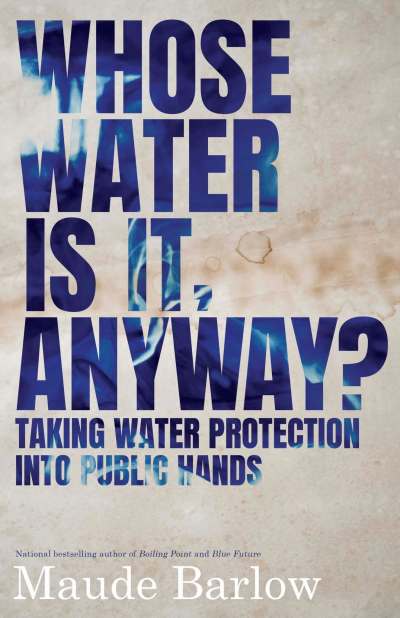 Barlow’s thirst for water justice rewarding