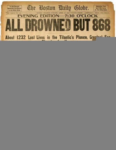 In this March. 6, 2012 photo provided by Bonhams Auction House, the front page of the April 16, 1912 evening edition of the Boston Globe, detailing the Titanic Disaster is shown. The page is among a collection of newspapers covering the event that will be among the artifacts put up on the block by Bonhams during their “R.M.S. Titanic: 100 Years of Fact and Fiction” auction in New York on Sunday, April 15, 2012. (AP Photo/Bonhams Auction House)
