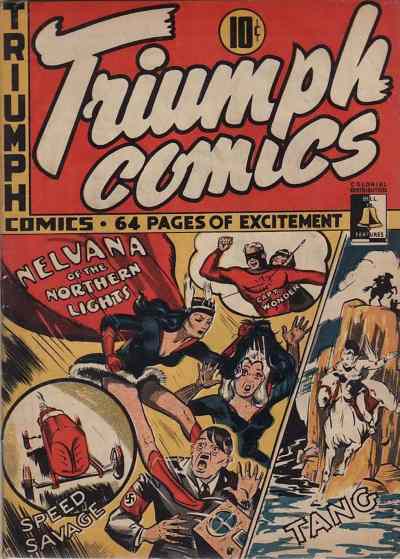 In her heyday, thousands of Canadians at home and overseas thrilled to her adventures. She wasn’t Canada’s answer to Wonder Woman — she came first. And yet, today almost nobody knows Nelvana of the Northern Lights.