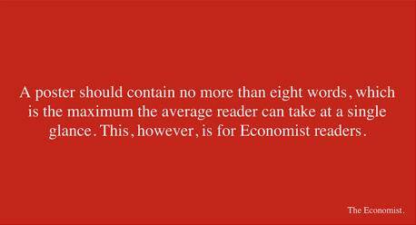 The Economist went for a humour approach and subscriptions to the magazine increased.