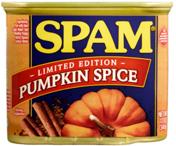 Pumpkin spice Spam = end times. (Winnipeg Free Press files)