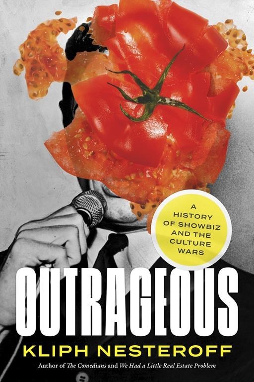 Book Review: ‘Outrageous: A History of Showbiz and the Culture Wars ...