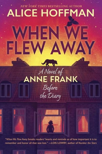 This photo provided by Scholastic Inc. shows the cover of “When We Flew Away: A Novel of Anne Frank Before the Diary,” written by best-selling author Alice Hoffman. (Scholastic Inc. via AP)