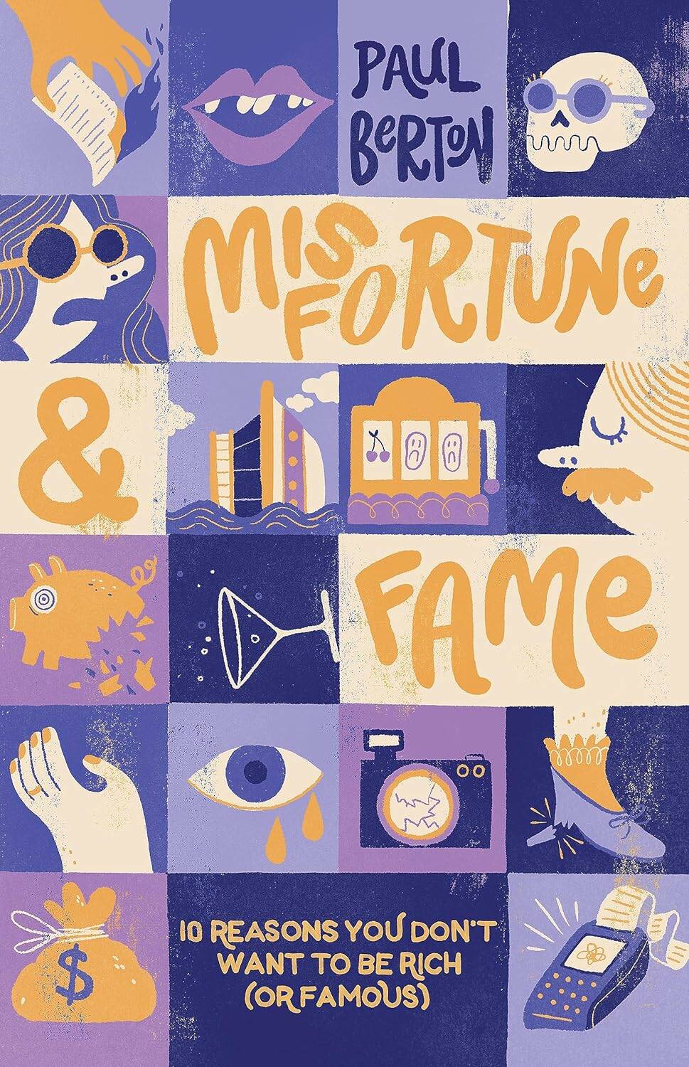Misfortune and Fame