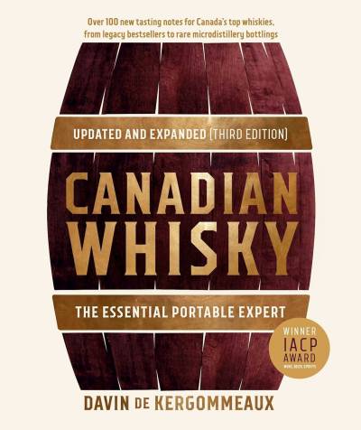 Canadian Whisky: The Essential Portable Expert (3rd ed.)