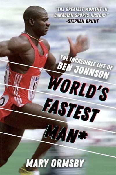 The cover of the book “World's Fastest Man: The Incredible Life of Ben Johnson” is shown in this handout image provided by Sutherland House Books. Newly uncovered documentation sparked a crucial question for author Mary Ormsby: Was Ben Johnson denied due process in Seoul? THE CANADIAN PRESS/HO-Sutherland House Books **MANDATORY CREDIT**