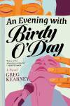 An Evening With Birdy O&rsquo;Day