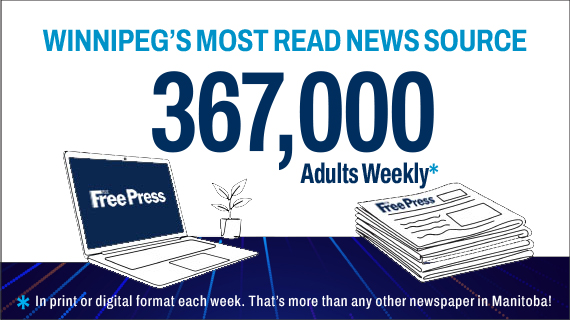 Winnipeg's most read news source. 367,000 adults weekly.