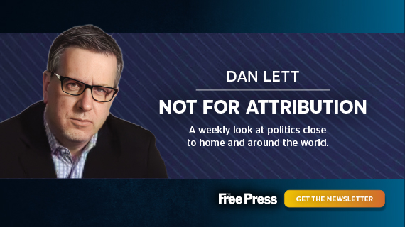 Dan Lett Not for Attribution. A weekly look at politics close to home and around the world.