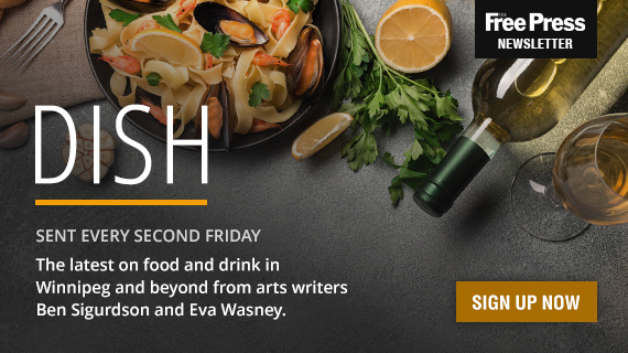 Dish sent every second Friday. The latest on food and drink in Winnipeg and beyond from arts writers Ben Sigurdson and Eva Wasney. 