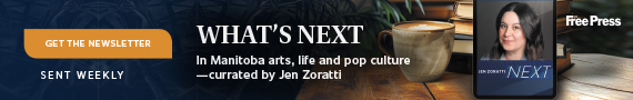 What's next in Manitoba arts, life and pop culture - curated by Jen Zoratti. Get the newsletter sent weekly.