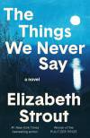 The Things We Never Say