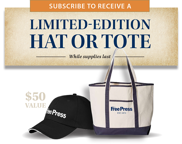 Subscribe and receive a limited-edition Free Press branded hat or tote.