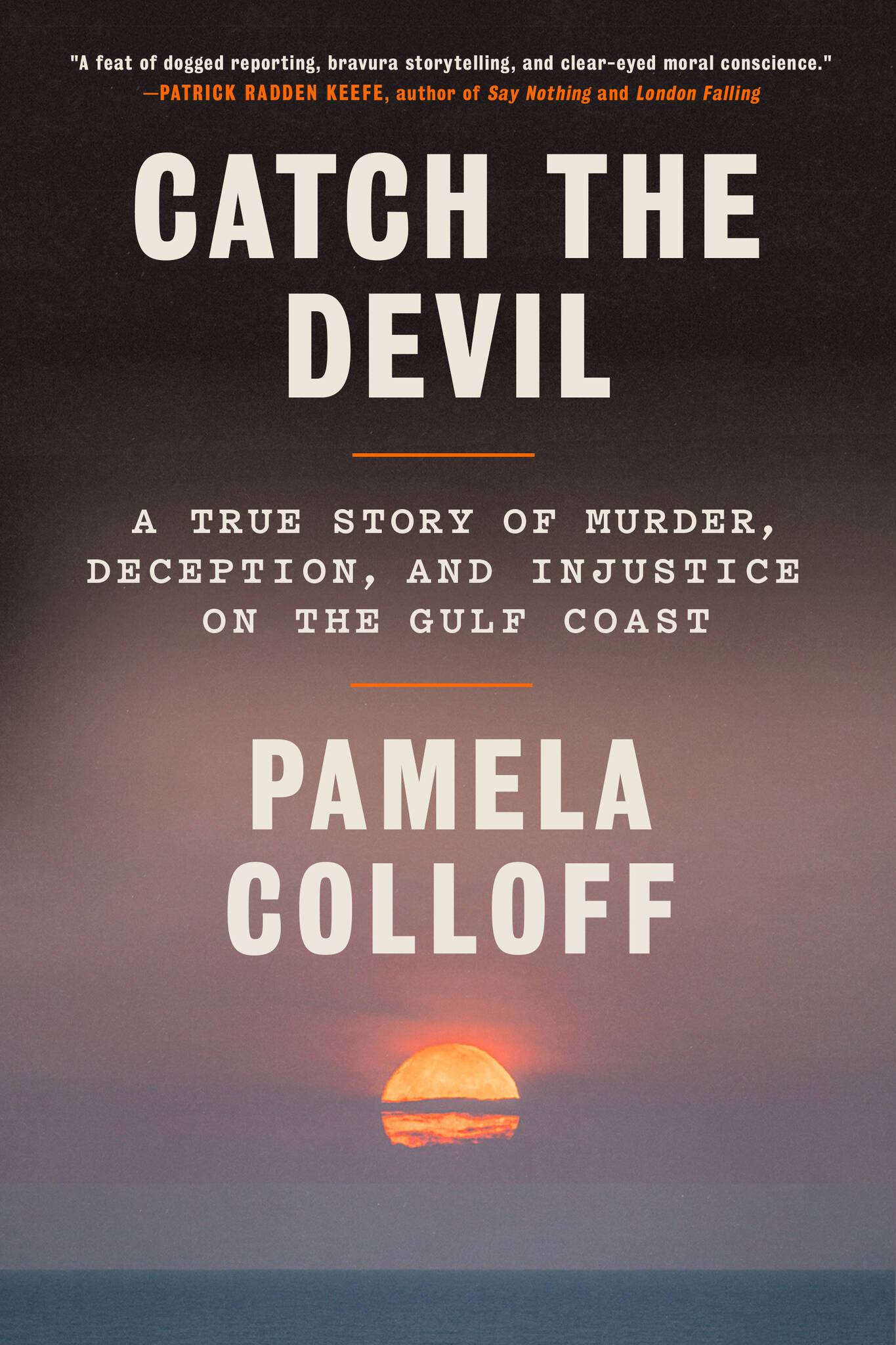 Catch the Devil follows serial con man preying on victims along the Gulf Coast — then repatedly duping law enforcement